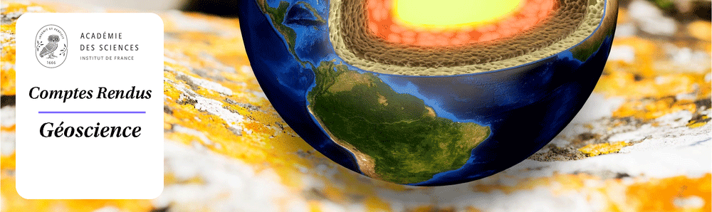 Comptes Rendus. Géoscience