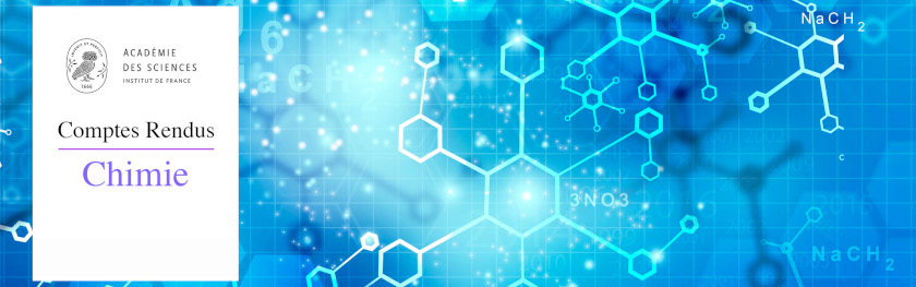 Comptes Rendus. Chimie